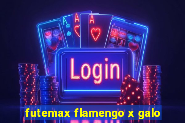 futemax flamengo x galo